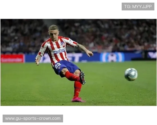 基兰·特里皮尔：从替补到主力右后卫的跃迁